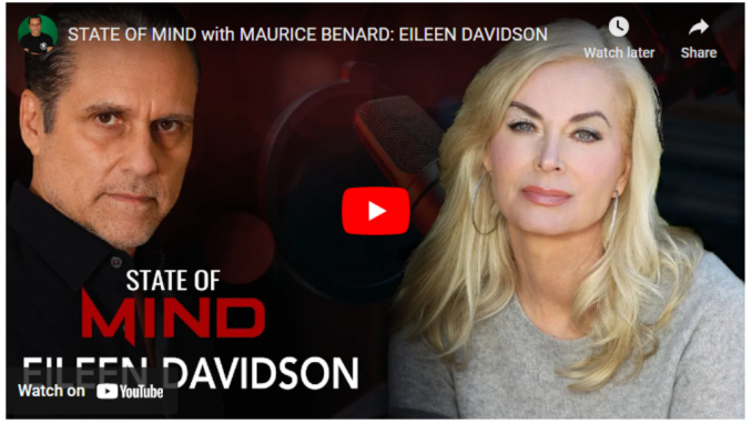 STATE OF MIND with MAURICE BENARD guest starring EILEEN